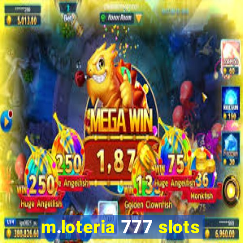 m.loteria 777 slots